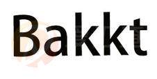 Bakkt